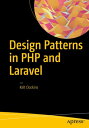 Design Patterns in PHP and Laravel【電子書籍】 Kelt Dockins