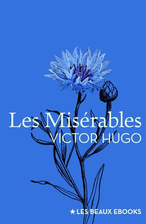 Les Mis?rables ?dition int?grale【電子書籍】[ Victor Hugo ]