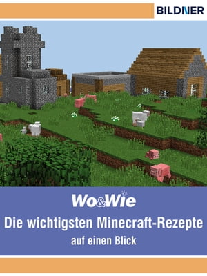 Die wichtigsten Minecraft Rezepte auf einen Blick!