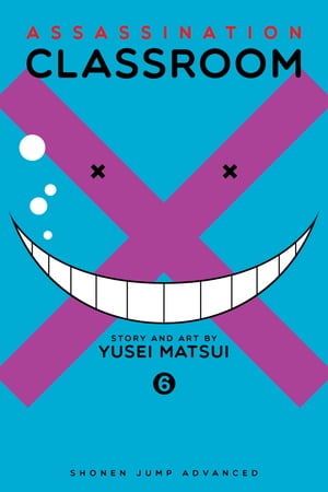 Assassination Classroom, Vol. 6Żҽҡ[ Yusei Matsui ]