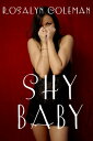 ŷKoboŻҽҥȥ㤨Shy BabyŻҽҡ[ Rosalyn Coleman ]פβǤʤ120ߤˤʤޤ