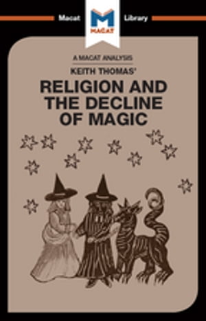 An Analysis of Keith Thomas's Religion and the Decline of Magic