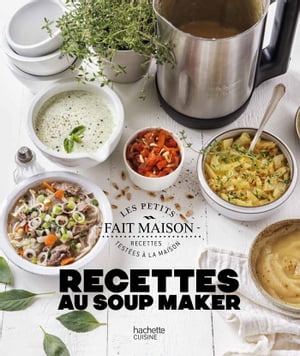 Recettes au Soup Maker【電子書籍】[ Zo? Armbruster ]