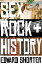 Sex, Rock & History