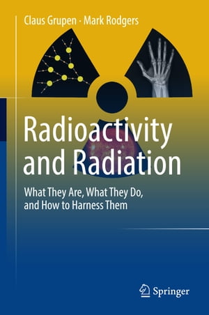 ŷKoboŻҽҥȥ㤨Radioactivity and Radiation What They Are, What They Do, and How to Harness ThemŻҽҡ[ Claus Grupen ]פβǤʤ7,292ߤˤʤޤ
