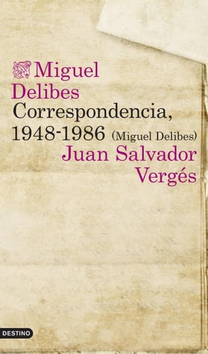 Correspondencia, 1948-1986 (Miguel Delibes)【電子書籍】[ Josep Verg?s Matas ]