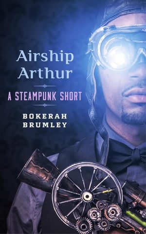 ŷKoboŻҽҥȥ㤨Airship Arthur: A Steampunk Short StoryŻҽҡ[ Bokerah Brumley ]פβǤʤ150ߤˤʤޤ