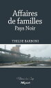 Affaires de familles Pays Noir