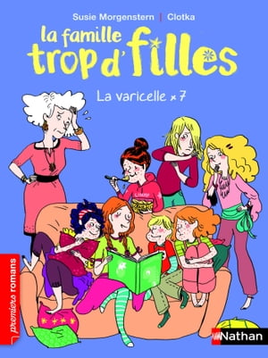 la famille trop d'filles : varicelle x7