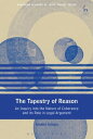 The Tapestry of Reason An Inquiry into the Nature of Coherence and its Role in Legal Argument【電子書籍】 Amalia Amaya