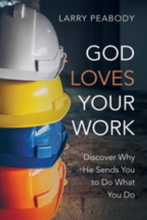 God Loves Your Work