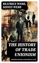 ŷKoboŻҽҥȥ㤨The History of Trade Unionism (Revised edition, extended to 1920Żҽҡ[ Beatrice Webb ]פβǤʤ300ߤˤʤޤ