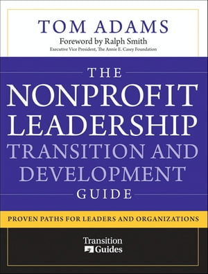 The Nonprofit Leadership Transition and Development Guide