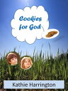 Cookies for God【電子書籍】[ Kathie Harrington ]