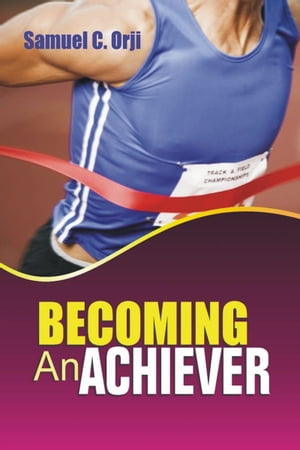 Becoming An Achiever