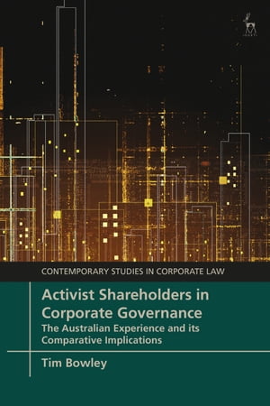 ŷKoboŻҽҥȥ㤨Activist Shareholders in Corporate Governance The Australian Experience and its Comparative ImplicationsŻҽҡ[ Dr Tim Bowley ]פβǤʤ7,341ߤˤʤޤ