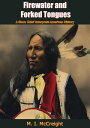 Firewater and Forked Tongues A Sioux Chief Interprets American History