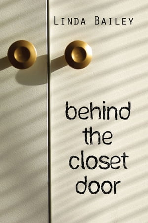 Behind the Closet DoorŻҽҡ[ Linda Bailey ]