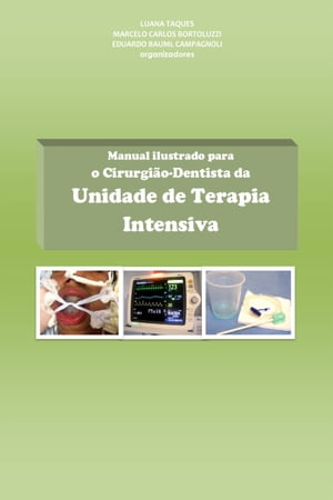 Manual ilustrado para o cirurgião-dentista da Unidade de Terapia Intensiva