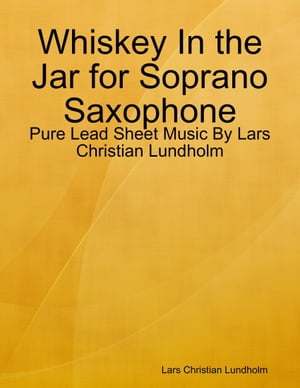 Whiskey In the Jar for Soprano Saxophone - Pure 