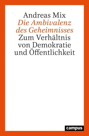 Die Ambivalenz des Geheimnisses