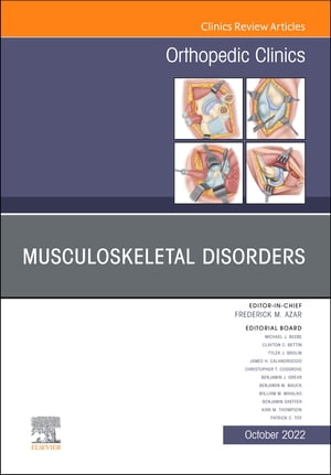 Musculoskeletal Disorders, An Issue of Orthopedic Clinics, E-Book Musculoskeletal Disorders, An Issue of Orthopedic Clinics, E-Book