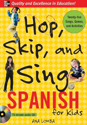 Hop, Skip, and Sing Spanish (Book + Audio CD) : An Interactive Audio Program for Kids