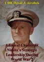 ŷKoboŻҽҥȥ㤨Admiral Chester W Nimitz's Strategic Leadership During World War 2Żҽҡ[ CDR David J. Jerabek ]פβǤʤ132ߤˤʤޤ