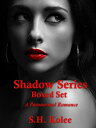 Shadow Series Boxed Set【電子書籍】 S.H. Kolee