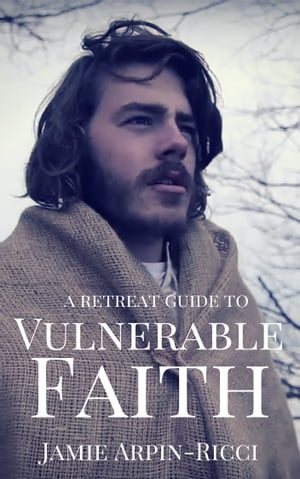 Retreat Guide to Vulnerable Faith