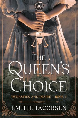 The Queen's Choice Dynasties and Desire, #1【電子書籍】[ Emilie Jacobsen ]