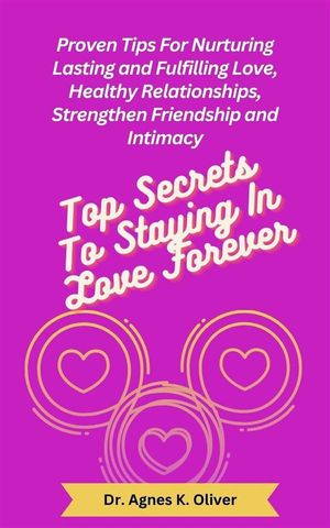 Top Secrets to Staying In Love Forever