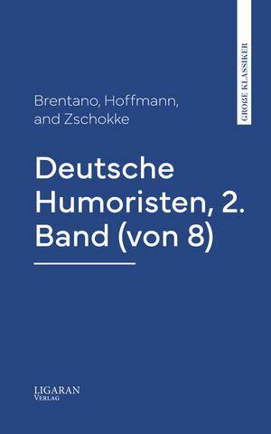 Deutsche Humoristen, 2. Band (von 8)Żҽҡ[ Brentano ]