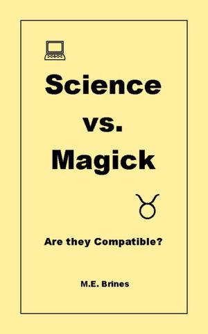 Science & Magick: Are they Compatible?