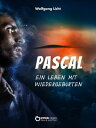 Pascal Ein Leben mit Wiedergeburten【電子書