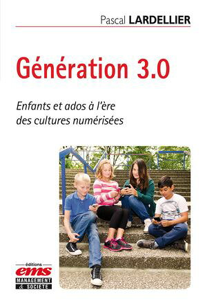 G?n?ration 3.0 Enfants et ados ? l’?re des cultures num?ris?es【電子書籍】[ Pascal Lardellier ]