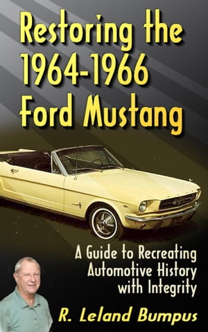 Restoring the 1964-1966 Mustang with Integrity