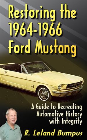 ŷKoboŻҽҥȥ㤨Restoring the 1964-1966 Mustang with IntegrityŻҽҡ[ Ralph Bumpus ]פβǤʤ500ߤˤʤޤ