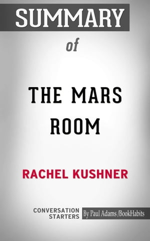 Summary of The Mars Room: A NovelŻҽҡ[ Paul Adams ]