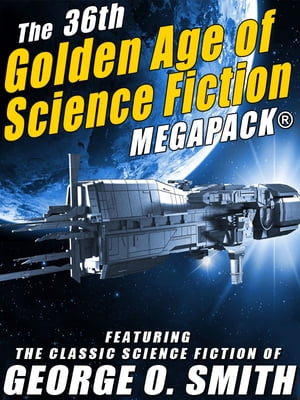The 36th Golden Age of Science Fiction MEGAPACK?