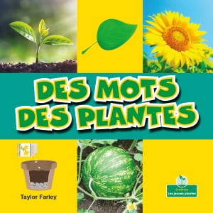 Des mots des plantes (Plant Words)Żҽҡ[ Taylor Farley ]
