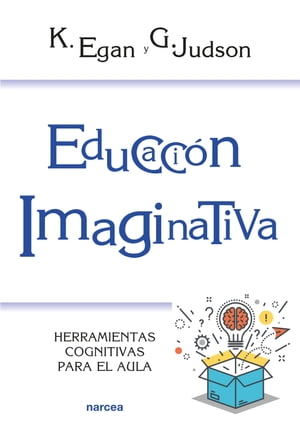 Educaci?n imaginativa Herramientas cognitivas para el aula