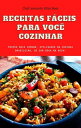 Receitas F ceis para Voc Cozinhar【電子書籍】 Leonardo Villas Boas