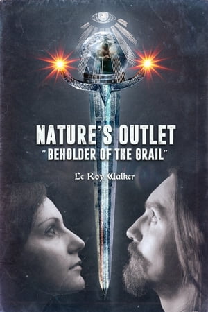 Nature's Outlet "Beholder of The Grail"