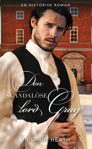 Den skandal?se lord Gray【電子書籍】[ Virginia Heath ]