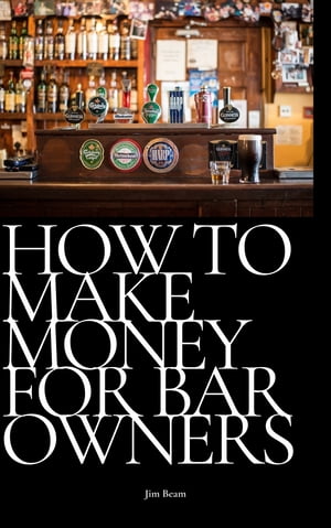 How to make money for Bar Owners.