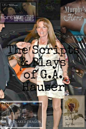 The Scripts & Plays of G. A. Hauser