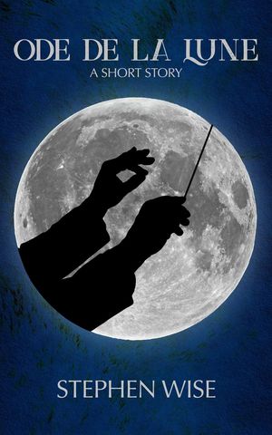 Ode de la LuneŻҽҡ[ Stephen Wise ]