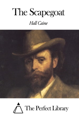 The ScapegoatŻҽҡ[ Hall Caine ]