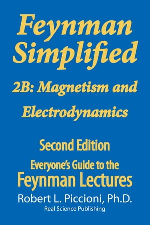 Feynman Simplified 2B: Magnetism & Electrodynamics